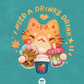 I Need a Drinky Drink Vinyl Sticker