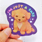 I'm Just A Baby Puppy Vinyl Sticker